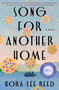 Song for Another Home (A Novel) by Bora Lee Reed, 9781668096321