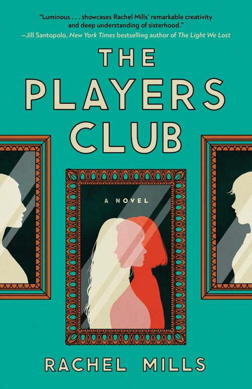 The Players Club (A Novel) by Rachel Mills, 9781668218006