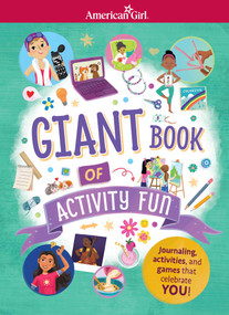 American Girl: Giant Book of Activity Fun (Brain Busters, Quizzes, Creative Activities, and More!) by American Girl, American Girl, Smart Design Studio, 9781683372622