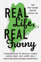 Real Life, Real Funny (The Way Maine Humor Should Be) by Chris P. Potholm, David Emery, Dennis Bailey, 9781684752836