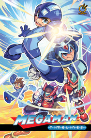 Mega Man Timelines Volume 1 by Tavis Maiden, Kenny Ruiz, Edwin Huang, Hanzo Steinbach, Dax Gordine, Mic Fong, Daniel Arseneault, Ian Flynn, Matt Moylan, David Oxford, 9781772944167