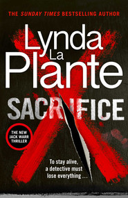Sacrifice - 9781785123351 by Lynda La Plante, 9781785123351