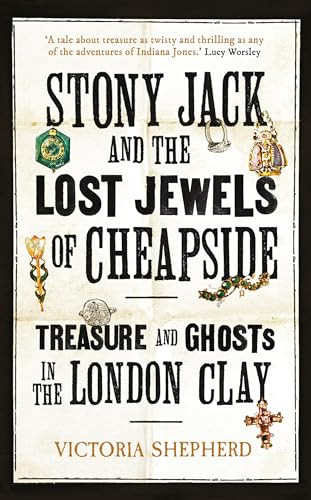 Stony Jack and the Lost Jewels of Cheapside (Treasure and Ghosts in the London Clay) - 9781836431930 by Victoria Shepherd, 9781836431930