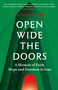Open Wide the Doors (A Memoir of Faith, Hope and Freedom in Iran) by Mahvash Sabet, Bahiyyih Nakhjavani, Azita Mottahedeh, 9781836432234