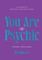 You Are Psychic by BelindaGrace, 9781922468130
