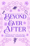 Beyond Ever After by Chantal Gadoury, 9781958607374