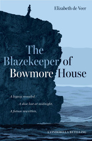 The Blazekeeper of Bowmore House by Elizabeth de Veer, 9781961864528