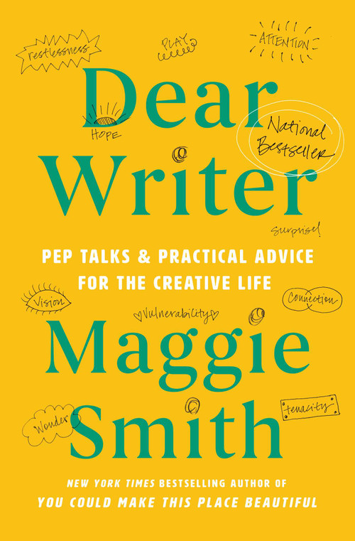 Dear Writer (Pep Talks & Practical Advice for the Creative Life) - 9781982170899 by Maggie Smith