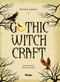 Gothic Witchcraft by Marta Orlowska, 9788854422100