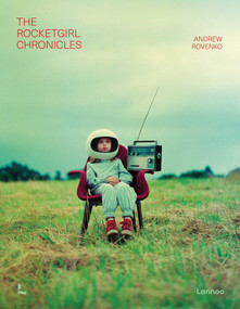 The Rocket Girl Chronicles by Andrew Rovenko, Morton-Smith, 9789059963726