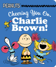 Cheering You On, Charlie Brown! by Charles  M. Schulz, Patty Michaels, Scott Jeralds, 9798347100835