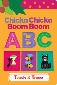 Chicka Chicka Boom Boom ABC Touch & Trace by Blake Marsden, Daniel Roode, 9798347107551