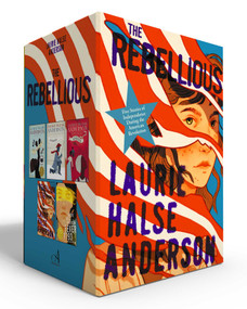 The Rebellious (Boxed Set) (Five Stories of Independence During the American Revolution (Chains; Forge; Ashes; Rebellion 1776; Fever 1793)) by Laurie Halse Anderson, 9798347114887