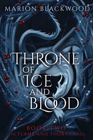Throne of Ice and Blood by Marion Blackwood, 9798347115501