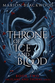Throne of Ice and Blood - 9798347115518 by Marion Blackwood