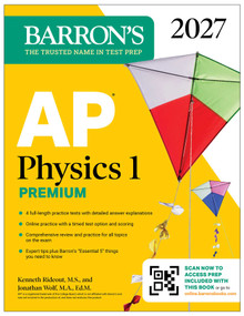 AP Physics 1 Premium, 2027: Prep Book with 4 Practice Tests + Comprehensive Review + Online Practice by Kenneth Rideout, Jonathan Wolf, 9798349701603