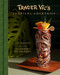 Trader Vic's Tropical Cocktails (175 Recipes from the Legendary Restaurant) by Trader Vic's, 9798886743661