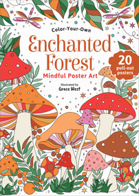 Enchanted Forest (Color-Your-Own Mindful Poster Art) by Grace West, 9780655243144