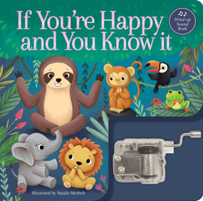 If You're Happy and You Know It: A Musical Book (Wind-Up Music Box Book) by Natalie Merheb, Em Bruce, 9780655243861
