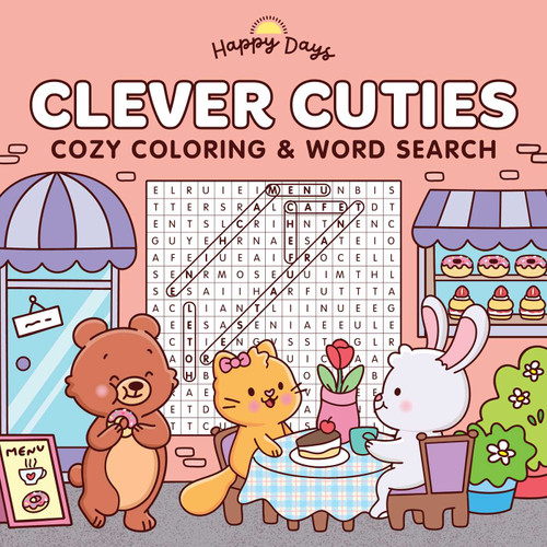 Clever Cuties: Cozy Coloring & Word Search Book (Sweet and Simple Coloring & Word Search for Adults and Kids) by Elena Aiello, 9780655244097