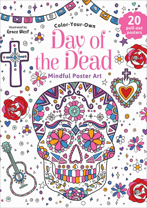 Day of the Dead (Color-Your-Own Mindful Poster Art) by Grace West, 9780655244851