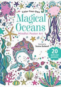 Magical Oceans (Color-Your-Own Mindful Poster Art) by Jessica Secheret, 9780655244868