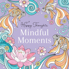 Mindful Moments Coloring Book by Lake Press, 9780655244905