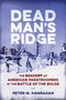 Dead Man's Ridge (The Bravery of American Paratroopers at the Battle of the Bulge) by Peter M. Hanrahan, 9780811778190