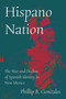 Hispano Nation (The Rise and Decline of Spanish Identity in New Mexico) - 9780826369734 by Phillip B. Gonzales, 9780826369734