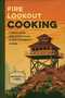 Fire Lookout Cooking (Timeless Recipes from Fire Lookout Lore) by Michael J. Ober, 9781493087525