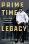 Prime Time Legacy (The Coaching Journey of Deion Sanders) by Brian Howell, 9781493093779
