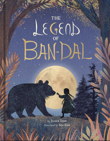 The Legend of Ban-Dal (A New Korean Folktale (A Modern Myth Picture Book for Kids)) by Jessica Yoon, Seo Kim, 9781499817973
