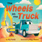 The Wheels on the Truck (A Nursery Rhyme Sing-Along Board Book for Toddlers) by Aly Fronis, Migy Blanco, 9781499818659