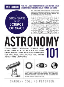 Astronomy 101, 2nd Edition by Carolyn Collins Petersen, 9781507226230