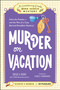 Murder on Vacation: Book 4 (Solve the Puzzles-and the Plot of a Cozy Bed and Breakfast Mystery!) by Rosie A. Point, Charles Timmerman, 9781507226360
