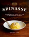 Spinasse (An American Love Letter to Piemonte Cuisine (75 Authentic Piemonte Recipes for the Modern Home Cook)) by Stuart Lane, James O. Fraioli, Charity Burggraaf, 9781510786066