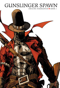 Gunslinger Spawn Origins Hardcover Book 1 by Todd McFarlane, Brett Booth, Andrew Dalhouse, 9781534330146