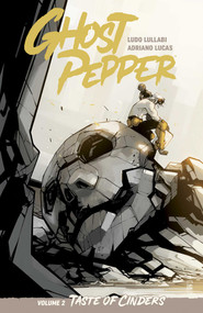 Ghost Pepper Vol. 2 (Taste of Cinders) by Ludo Lullabi, Adriano Lucas, 9781534332485