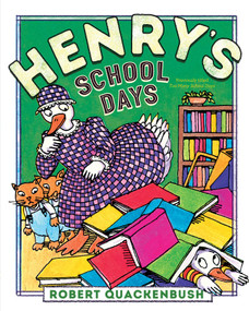 Henry's School Days - 9781534415577 by Robert Quackenbush, Robert Quackenbush