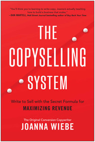 The Copyselling System (Write to Sell with the Secret Formula for Maximizing Revenue) by Joanna Wiebe, 9781637748886