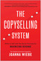 The Copyselling System (Write to Sell with the Secret Formula for Maximizing Revenue) by Joanna Wiebe, 9781637748886