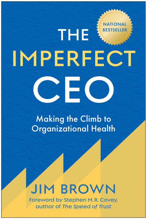 The Imperfect CEO (Making the Climb to Organizational Health) by Jim  Brown, 9781637749029