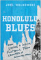 Honolulu Blues (How Loving a Losing Team Created a Winning Man) by Joel Walkowski, 9781637749043