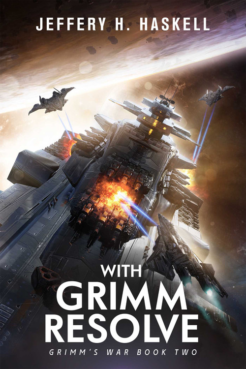 With Grimm Resolve (Grimm's War, Book 2) by Jeffery H. Haskell, 9781638493433
