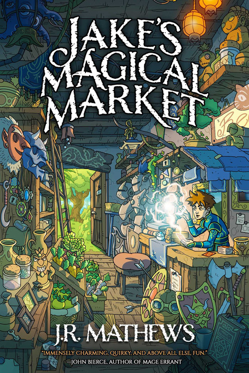Jake's Magical Market, Book 1 by J.R. Mathews, 9781638493464