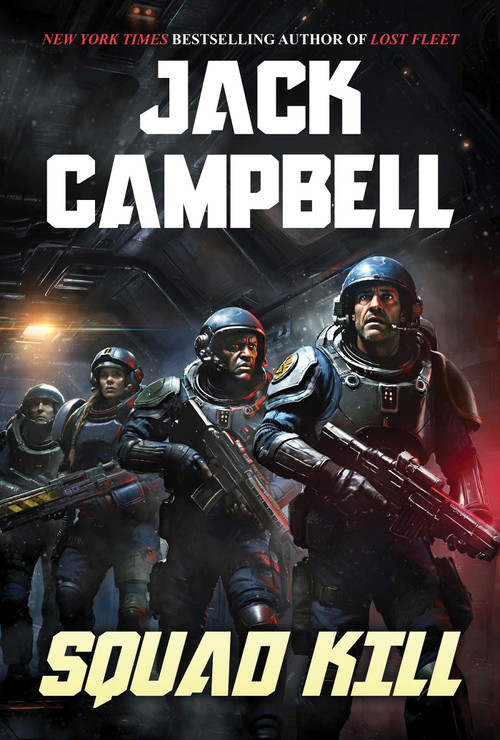 Squad Kill by Jack Campbell, 9781638493488