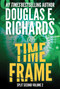 Time Frame (Split Second, Book 2) by Douglas E. Richards, 9781638493549