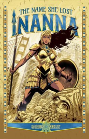 Inanna, Vol. 1 (The Name She Lost) by Inanna Sarkis, Tim Seeley, Ademir Leal, Natalia Marques, Inanna Sarkis, 9781638493648