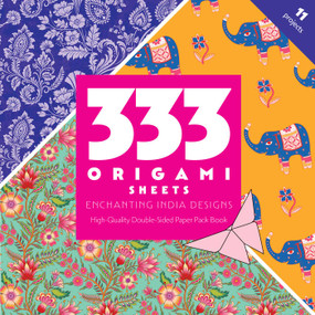 333 Origami Sheets Enchanting India Designs (High-Quality Double-Sided Paper Pack Book) by C&T Publishing, 9781644037669