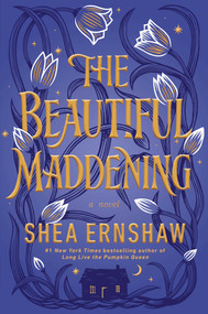 The Beautiful Maddening - 9781665900287 by Shea Ernshaw, 9781665900287